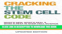 [PDF] Epub Cracking the Stem Cell Code: Adult Stem Cells Hold the Promise of Miraculous Wellness