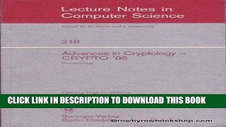 [READ] Ebook Advances in Cryptology: Proceedings of Crypto 85 (Lecture Notes in Computer Science)
