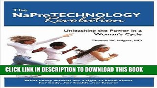 [PDF] Mobi The NaPro Technology Revolution: Unleashing the Power in a Woman s Cycle Full Download
