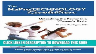 [PDF] Mobi The NaPro Technology Revolution: Unleashing the Power in a Woman s Cycle Full Online