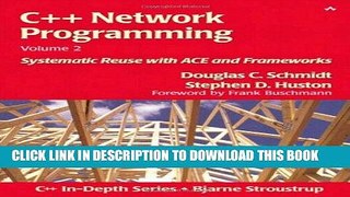 [READ] Online C++ Network Programming, Volume 2: Systematic Reuse with ACE and Frameworks Free