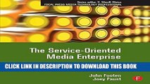 [READ] Ebook The Service-Oriented Media Enterprise: SOA, BPM, and Web Services in Professional