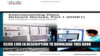 [READ] Online Interconnecting Cisco Network Devices, Part 1 (ICND1) Foundation Learning Guide (4th