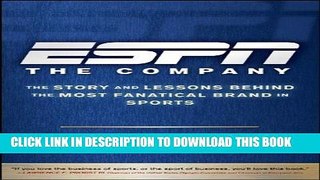 [READ] Ebook ESPN The Company The Story and Lessons Behind the Most Fanatical Brand in Sports by
