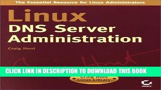 [READ] Online Linux DNS Server Administration (Craig Hunt Linux Library) Free Download