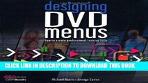 [READ] Online Designing DVD Menus: How to Create Professional-Looking DVDs (DV Expert Series) Free