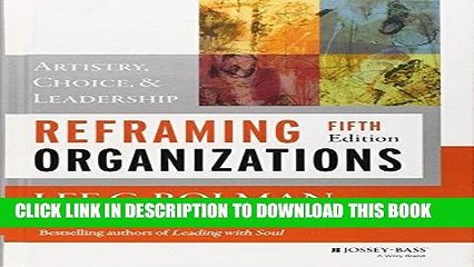 [PDF] Reframing Organizations: Artistry, Choice, and Leadership Popular Collection