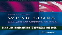 Read Now Weak Links: The Universal Key to the Stability of Networks and Complex Systems (The