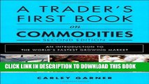 MOBI A Trader s First Book on Commodities: An Introduction to the World s Fastest Growing Market