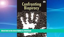 FAVORITE BOOK  Confronting Biopiracy: Challenges, Cases and International Debates  PDF ONLINE