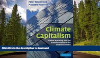 FAVORITE BOOK  Climate Capitalism: Global Warming and the Transformation of the Global Economy