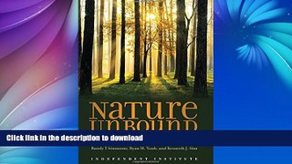 READ BOOK  Nature Unbound: Bureaucracy vs. the Environment FULL ONLINE