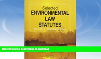 FAVORITE BOOK  Selected Environmental Law Statutes, 2013-2014 Educational Edition (Selected