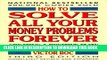 KINDLE How to Solve All Your Money Problems Forever: Creating a Positive Flow of Money Into Your