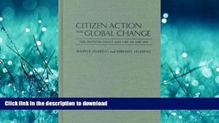 FAVORITE BOOK  Citizen Action For Global Change: The Neptune Group and Law of the Sea (Peace and