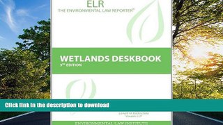 FAVORITE BOOK  Wetlands Deskbook (Environmental Law Institute) FULL ONLINE