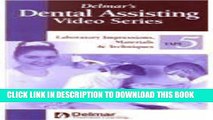 [DOWNLOAD] EBOOK Delmar s Dental Assisting Video 5-Laboratory Impression, Materials   Techniques
