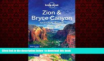 Best books  Lonely Planet Zion   Bryce Canyon National Parks (Travel Guide) [DOWNLOAD] ONLINE