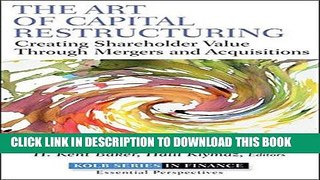 EPUB The Art of Capital Restructuring: Creating Shareholder Value through Mergers and Acquisitions