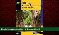 Read books  Hiking Zion and Bryce Canyon National Parks: A Guide To Southwestern Utah s Greatest