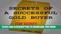 MOBI Secrets of a Successful Gold Buyer: How to Buy   Sell Gold   Silver Jewelry, Coins   Bullion