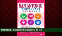 Read book  San Antonio Restaurant Guide 2017: Best Rated Restaurants in San Antonio, Texas - 500