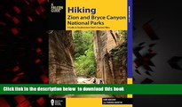 Best book  Hiking Zion and Bryce Canyon National Parks: A Guide To Southwestern Utah s Greatest
