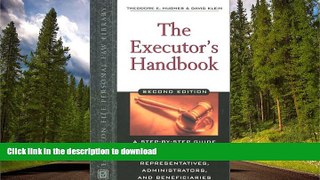 READ BOOK  The Executor s Handbook: A Step-By-Step Guide to Settling an Estate for Personal