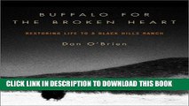 [PDF] Buffalo for the Broken Heart: Restoring Life to a Black Hills Ranch Popular Online