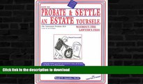 READ  How to Probate   Settle an Estate Yourself, Without the Lawyer s Fees: The National Probate