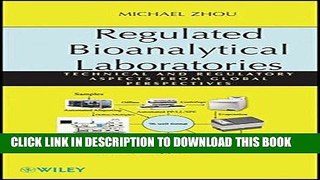 Read Now Regulated Bioanalytical Laboratories: Technical and Regulatory Aspects from Global