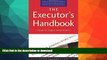 FAVORITE BOOK  The Executor s Handbook: A Step-by-Step Guide to Settling an Estate for Personal