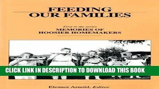 Books Feeding Our Families (Memories of Hoosier Homemakers, No. 1) Download Free