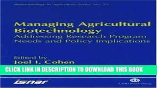 [READ] Kindle Managing Agricultural Biotechnology: Addressing Research Program Needs and Policy