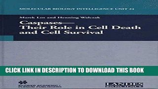 [READ] Kindle Caspases: Their Role in Cell Death and Cell Survival (Molecular Biology Intelligence