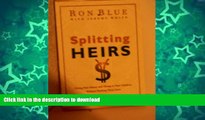 FAVORITE BOOK  Splitting Heirs: Giving Your Money and Things to Your Children Without Ruining