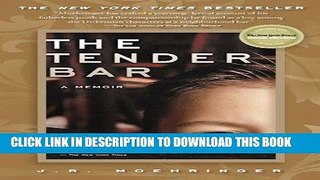 [PDF] The Tender Bar: A Memoir Full Colection