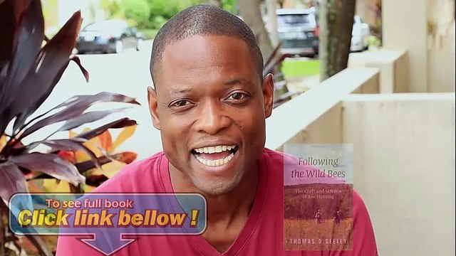 Following the Wild Bees The Craft and Science of Bee Hunting Hardcover