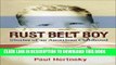[PDF] Rust Belt Boy: Stories of an American Childhood Popular Colection