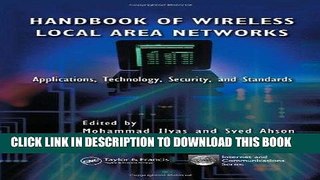 [READ] Mobi Handbook of Wireless Local Area Networks: Applications, Technology, Security, and