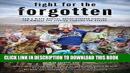 Best Seller Fight for the Forgotten: How a Mixed Martial Artist Stopped Fighting for Himself and