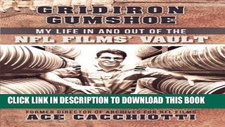 Best Seller Gridiron Gumshoe: My Life in and out of the NFL Films  Vault Read online Free