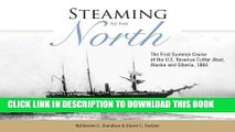 [READ] Mobi Steaming to the North: The First Summer Cruise of the US Revenue Cutter Bear, Alaska