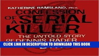 [PDF] Confession of a Serial Killer: The Untold Story of Dennis Rader, the BTK Killer Full Colection