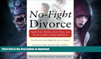 READ  No-Fight Divorce: Spend Less Money, Save Time, and Avoid Conflict Using Mediation FULL