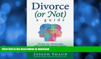 READ  Divorce (or Not): A Guide: Healing Relationships with Emotionally Focused Therapy/