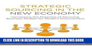 KINDLE Strategic Sourcing in the New Economy: Harnessing the Potential of Sourcing Business Models