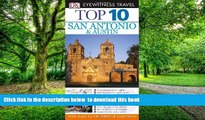 Read book  Top 10 San Antonio and Austin (Eyewitness Top 10 Travel Guides) BOOOK ONLINE