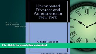 READ BOOK  Uncontested Divorces and Annulments in New York, 1998 FULL ONLINE