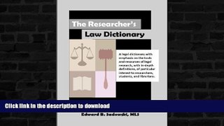 FAVORITE BOOK  The Researcher s Law Dictionary FULL ONLINE